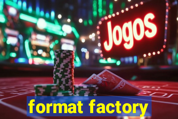 format factory